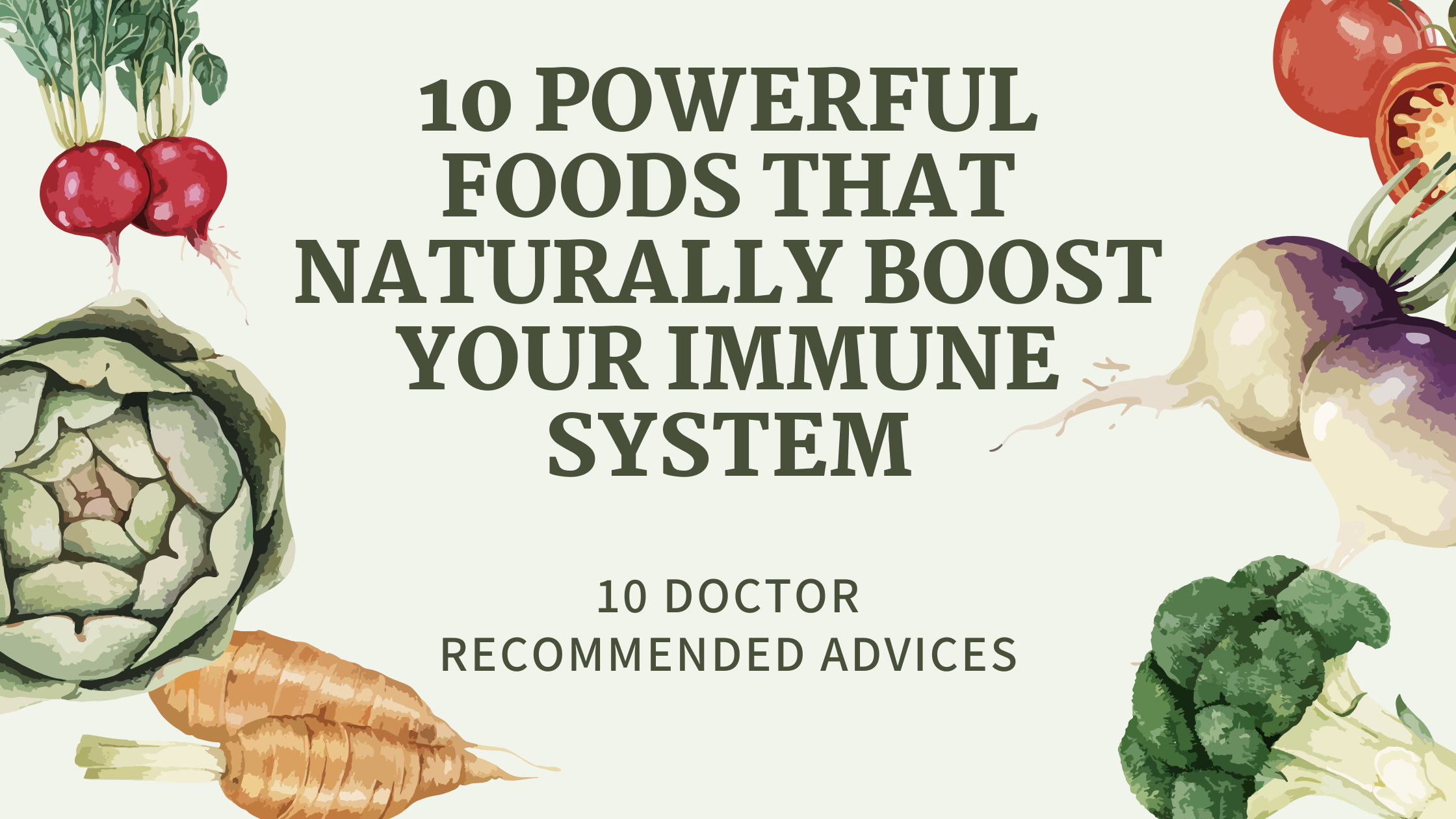 Top10 Powerful Foods That Naturally Boost Your Immune System